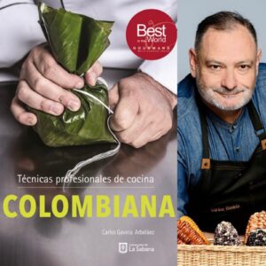 Libro Técnicas profesionales de cocina colombiana. Autor: Carlos Gaviria Arbelaez.